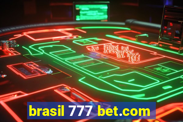 brasil 777 bet.com