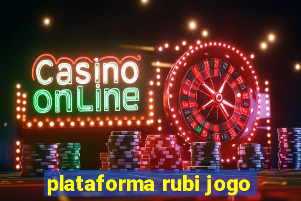 plataforma rubi jogo