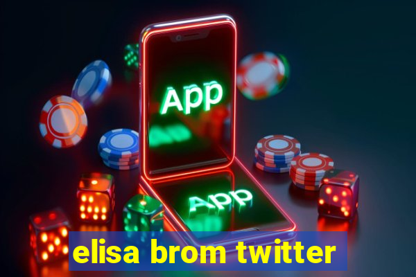 elisa brom twitter