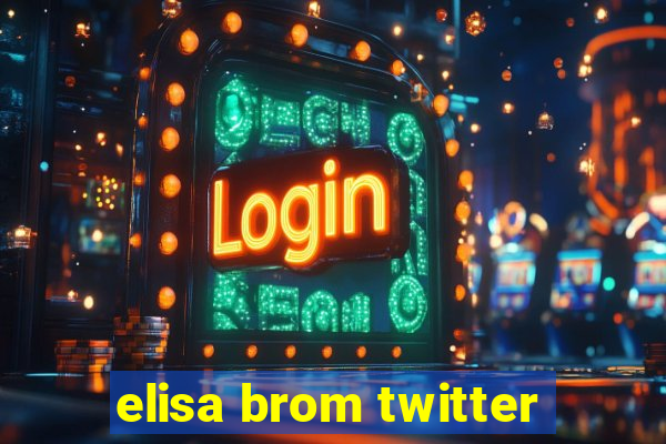 elisa brom twitter