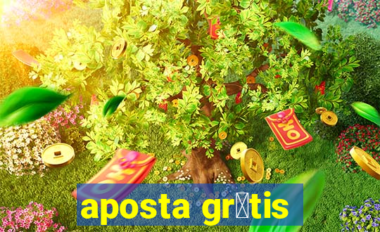 aposta gr谩tis