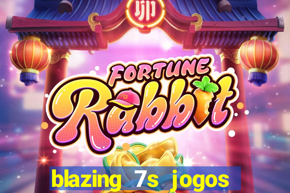 blazing 7s jogos de casino