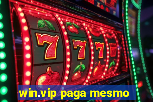 win.vip paga mesmo