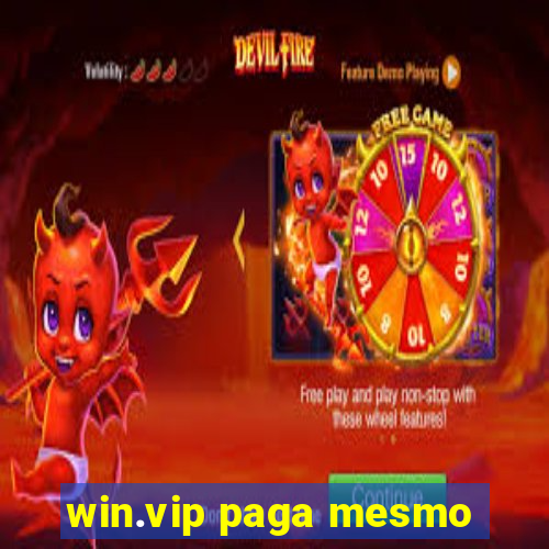 win.vip paga mesmo