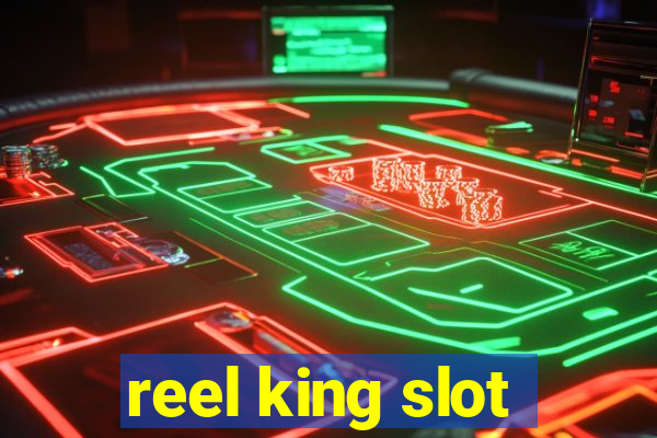 reel king slot