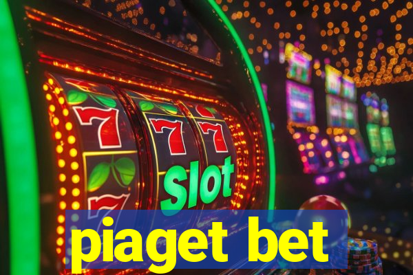 piaget bet