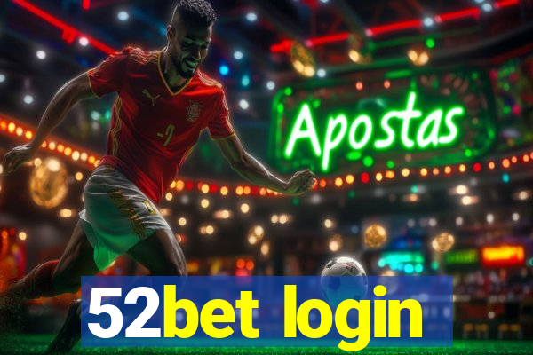 52bet login