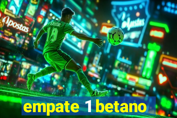 empate 1 betano