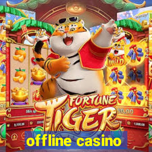 offline casino