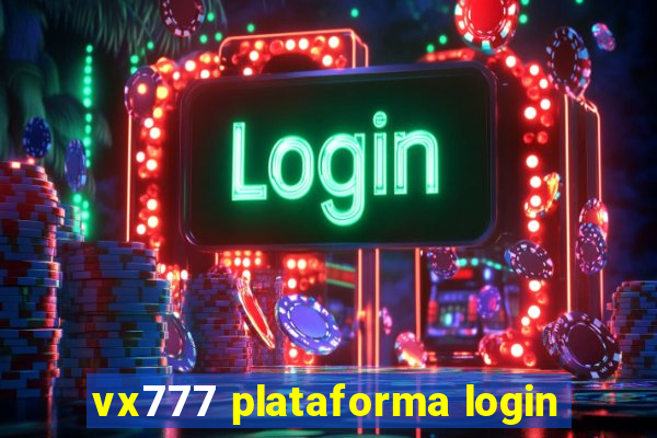 vx777 plataforma login