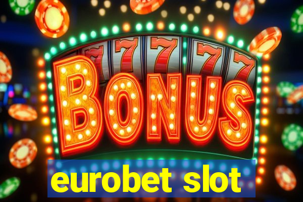 eurobet slot