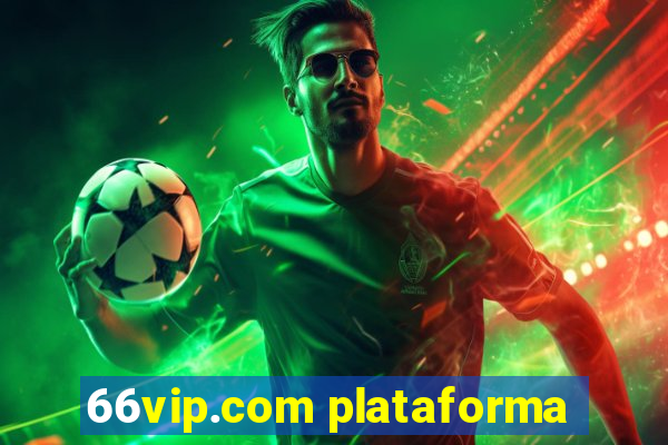 66vip.com plataforma