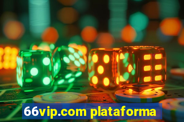 66vip.com plataforma