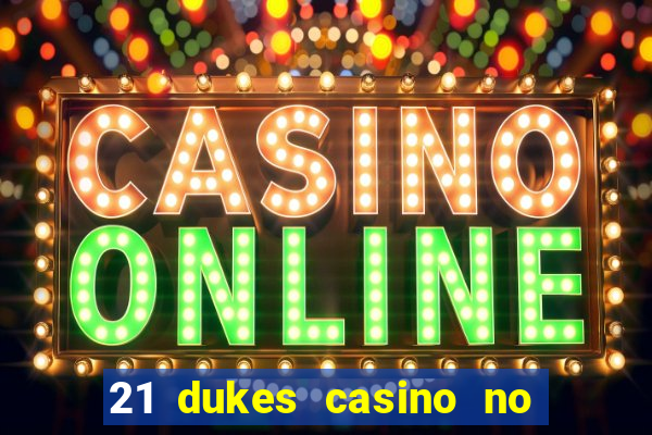 21 dukes casino no deposit bonus