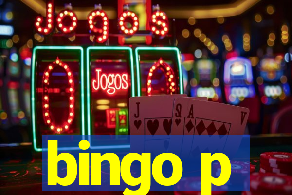 bingo p