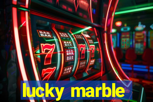 lucky marble