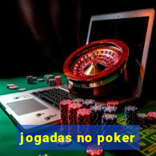 jogadas no poker