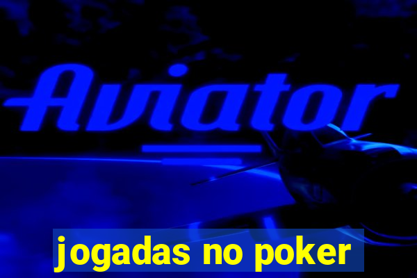 jogadas no poker