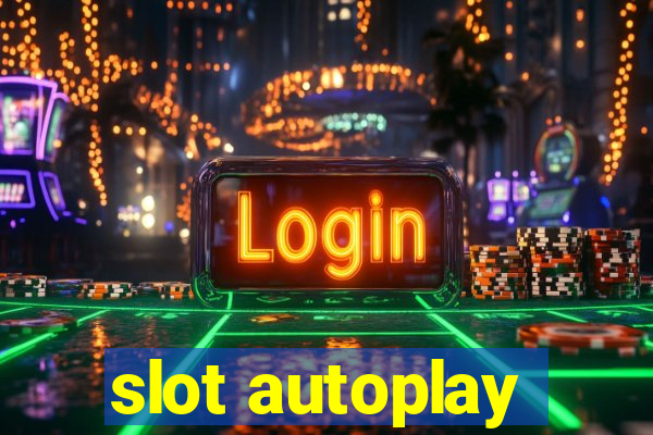 slot autoplay