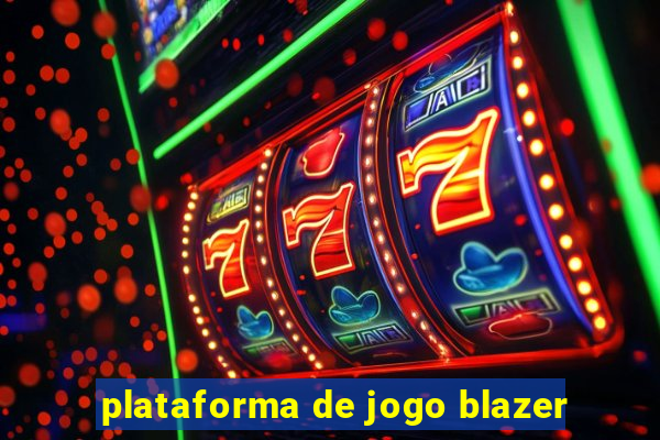 plataforma de jogo blazer