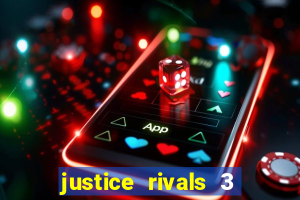 justice rivals 3 dinheiro infinito