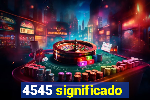 4545 significado