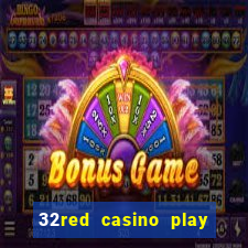 32red casino play slots roulette and blackjack