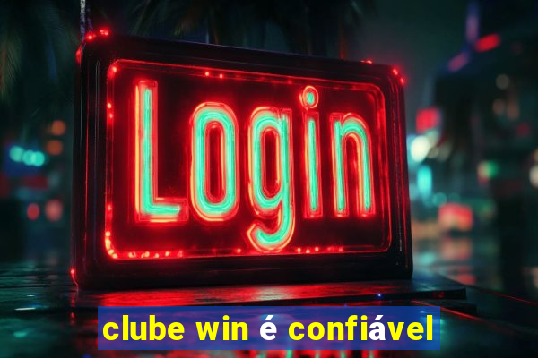 clube win é confiável