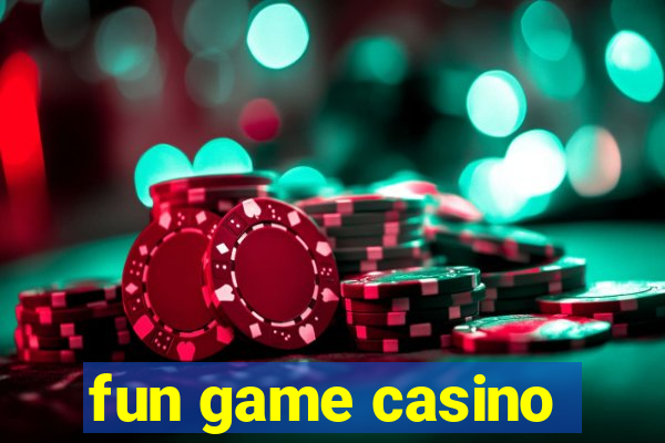 fun game casino