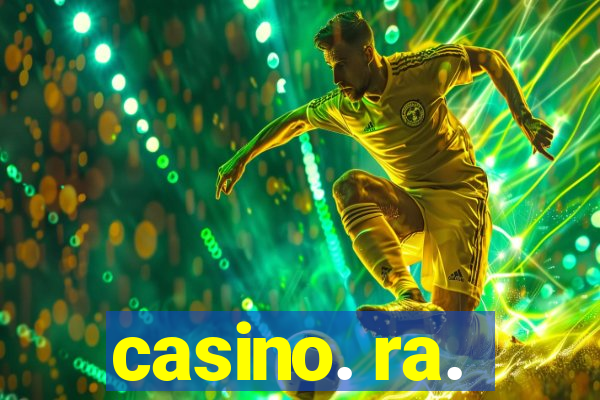 casino. ra.