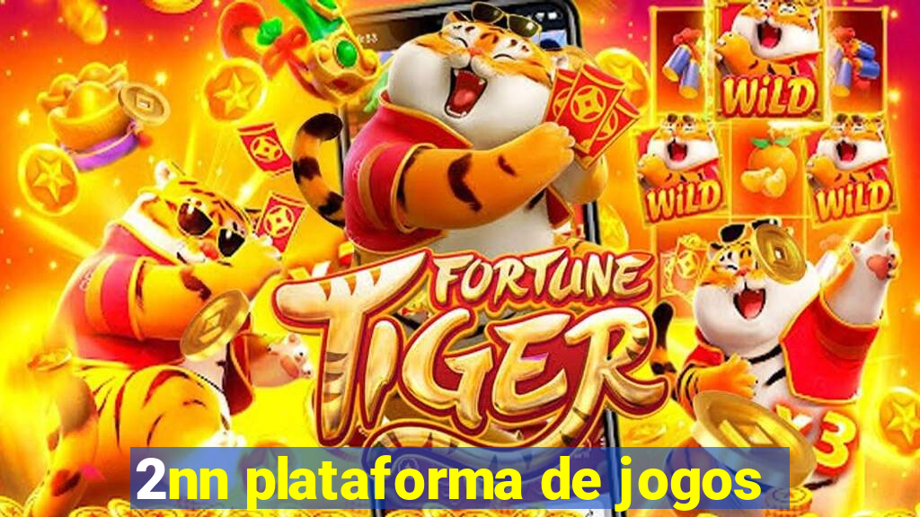 2nn plataforma de jogos