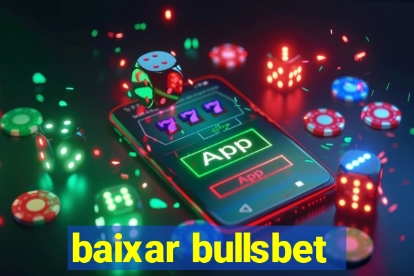 baixar bullsbet