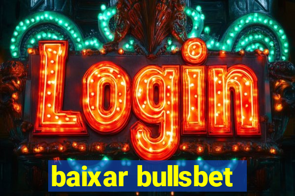 baixar bullsbet