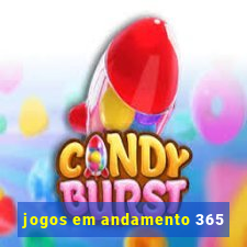 jogos em andamento 365