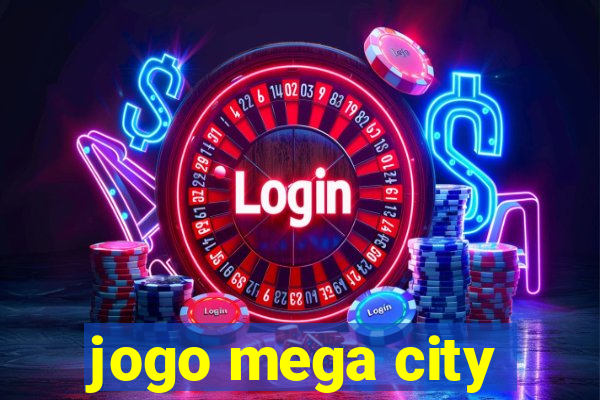 jogo mega city