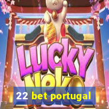 22 bet portugal