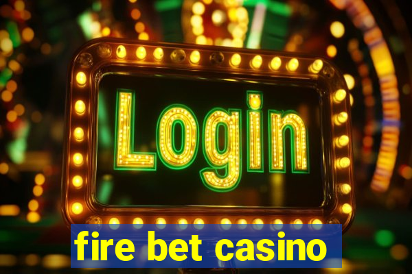 fire bet casino