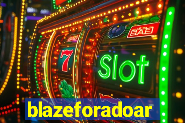 blazeforadoar