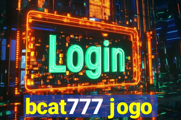 bcat777 jogo