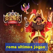 roma ultimos jogos