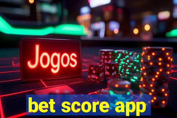 bet score app