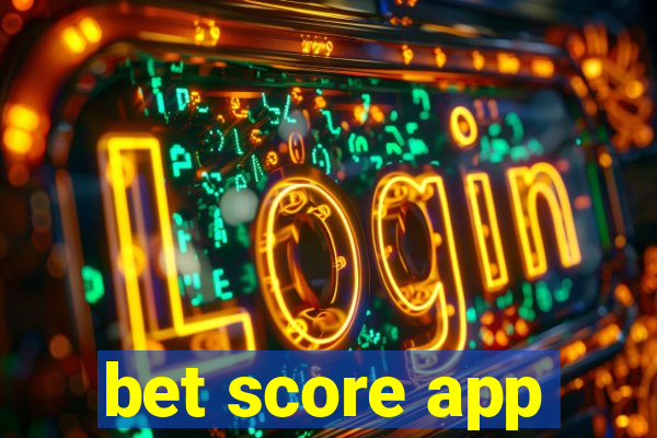 bet score app