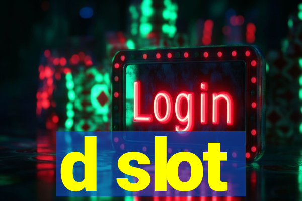 d slot