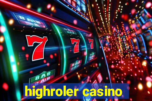 highroler casino