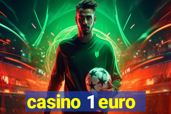 casino 1 euro