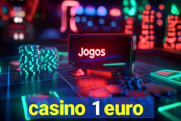 casino 1 euro