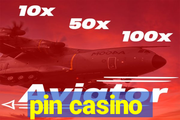 pin casino