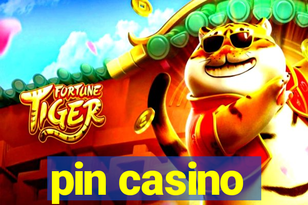 pin casino