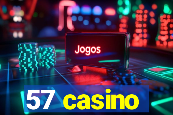 57 casino