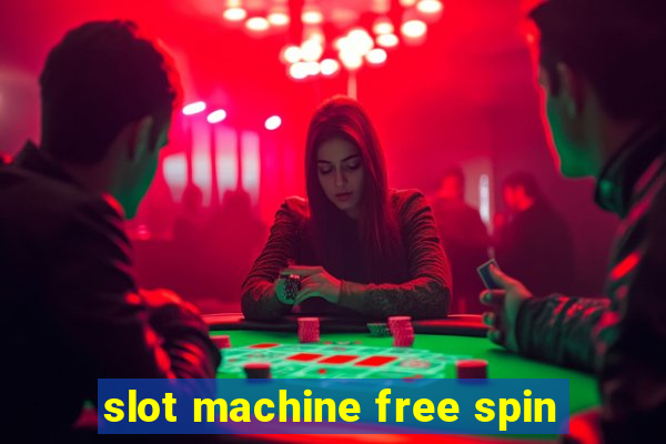 slot machine free spin